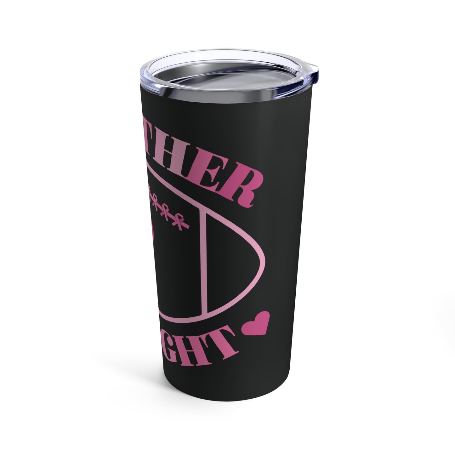 Together We Fight Breast Cancer Tumbler 20oz