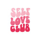 Self Love Club- Kiss Cut Vinyl Decals