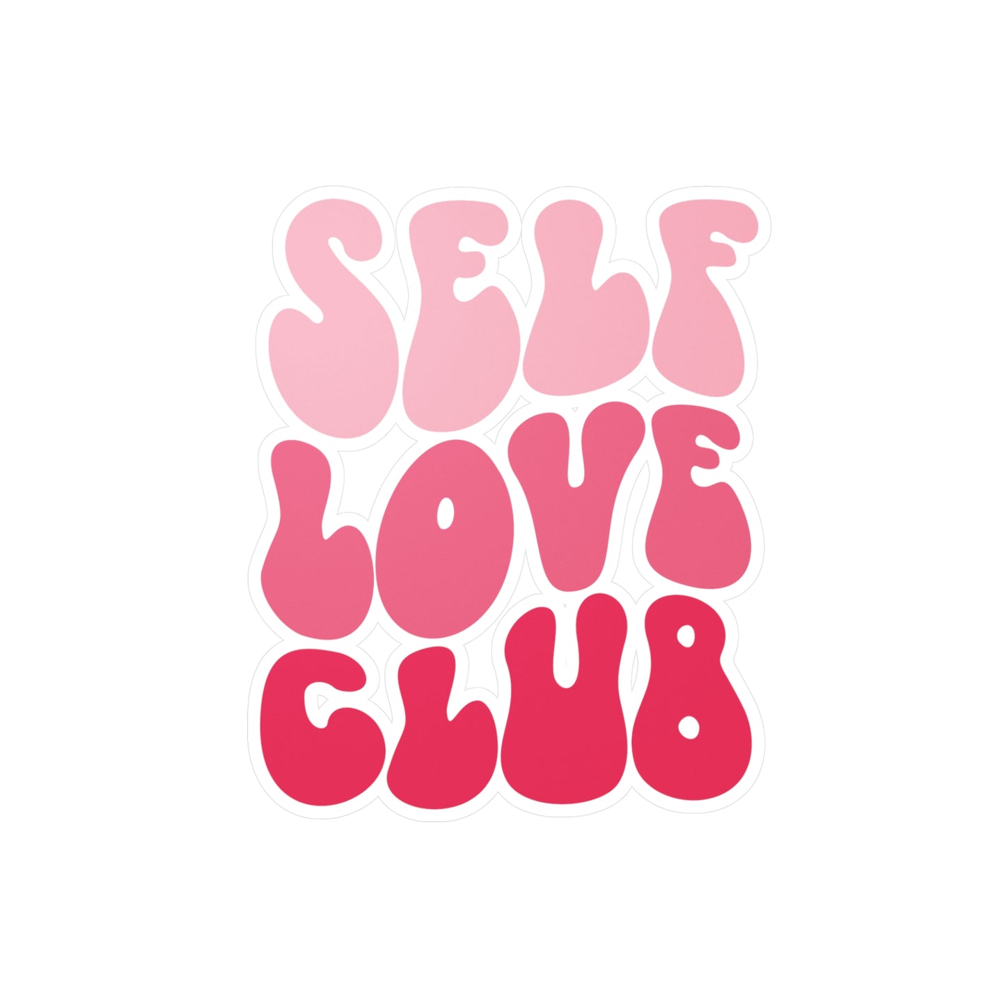 Self Love Club- Kiss Cut Vinyl Decals
