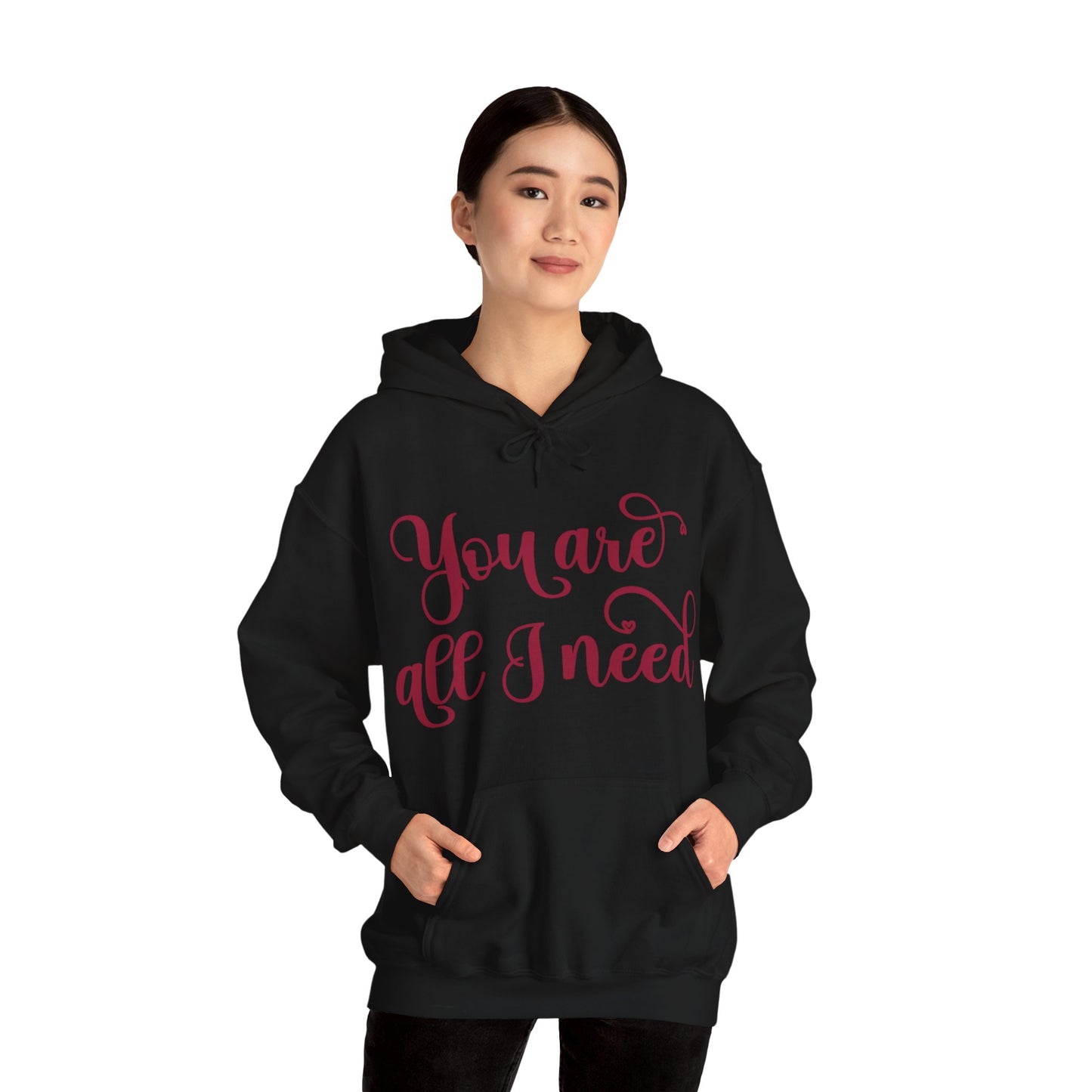 You Are All I Need- Unisex Heavy Blend™ Hooded Sweatshirt