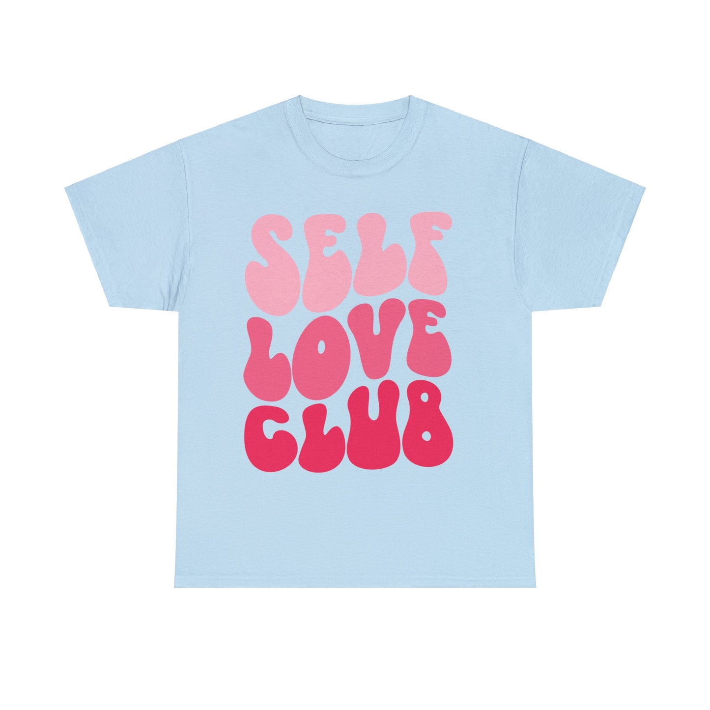 Self Love Club- Unisex Heavy Cotton Tee