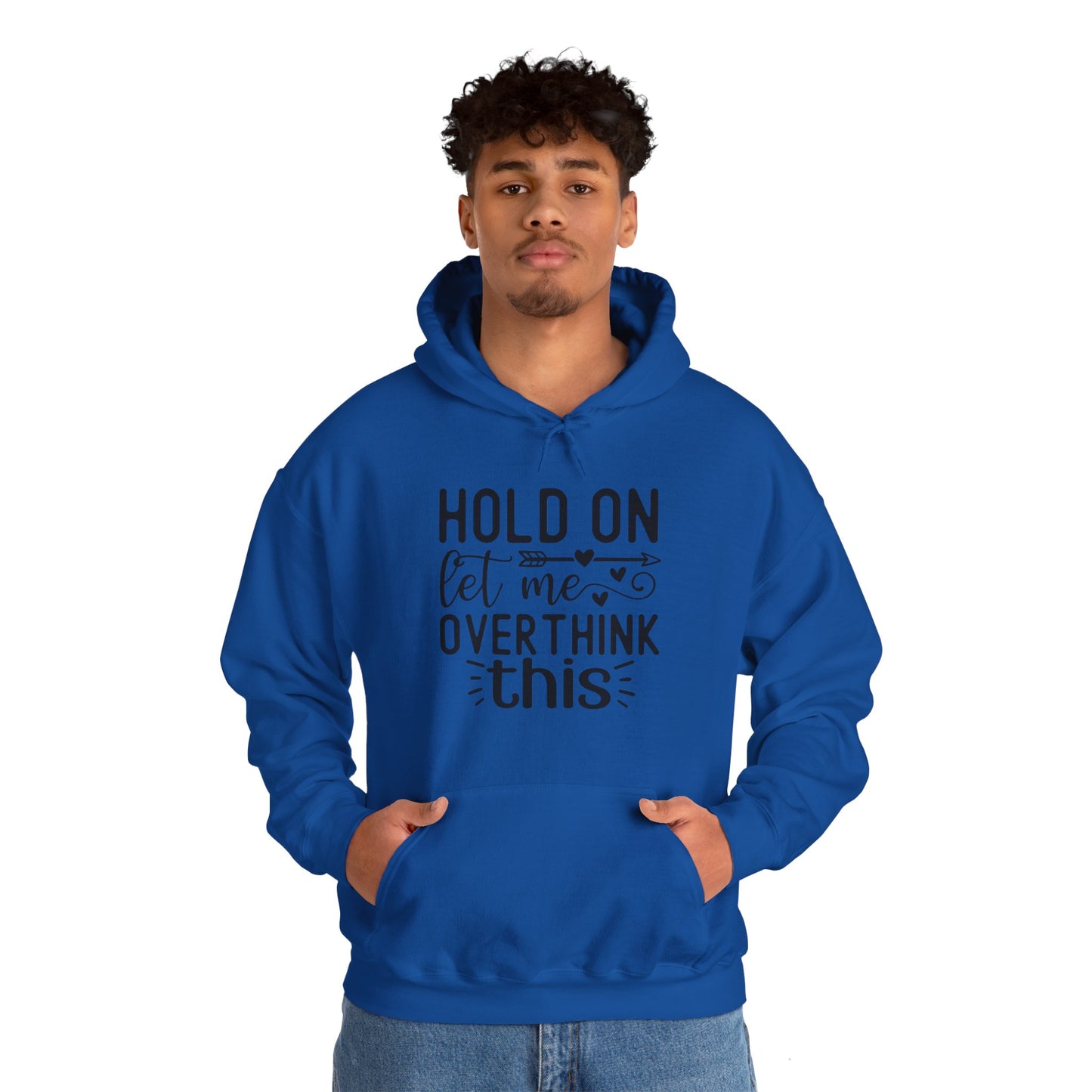 Hold On Let Me Overthink This- Unisex Heavy Blend™ Hooded Sweatshirt