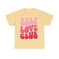 Self Love Club- Unisex Heavy Cotton Tee
