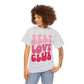 Self Love Club- Unisex Heavy Cotton Tee