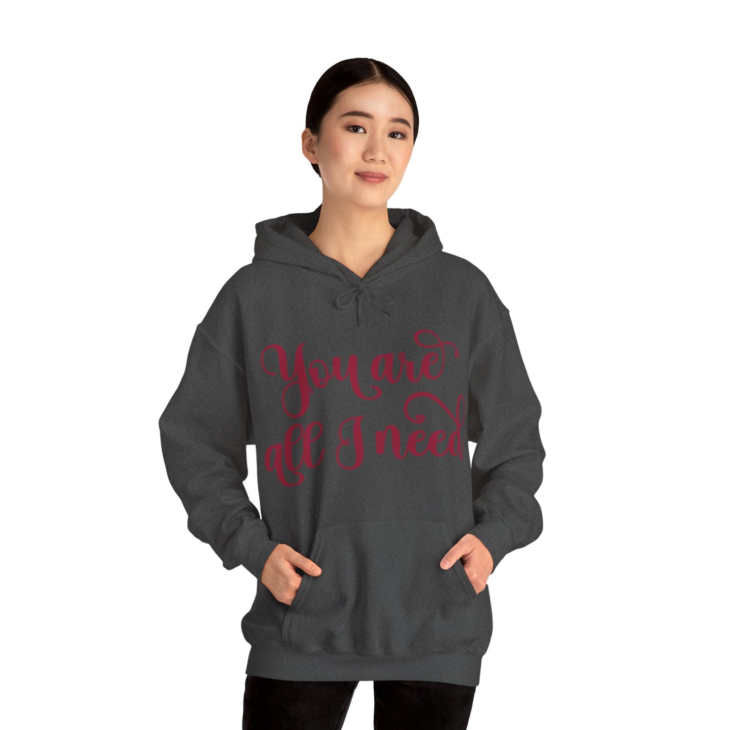 You Are All I Need- Unisex Heavy Blend™ Hooded Sweatshirt