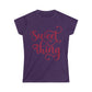 Sweet Thing- Women's Softstyle Tee
