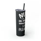 Nurse In Progress Loading Please Wait Skinny Tumbler with Straw, 20oz