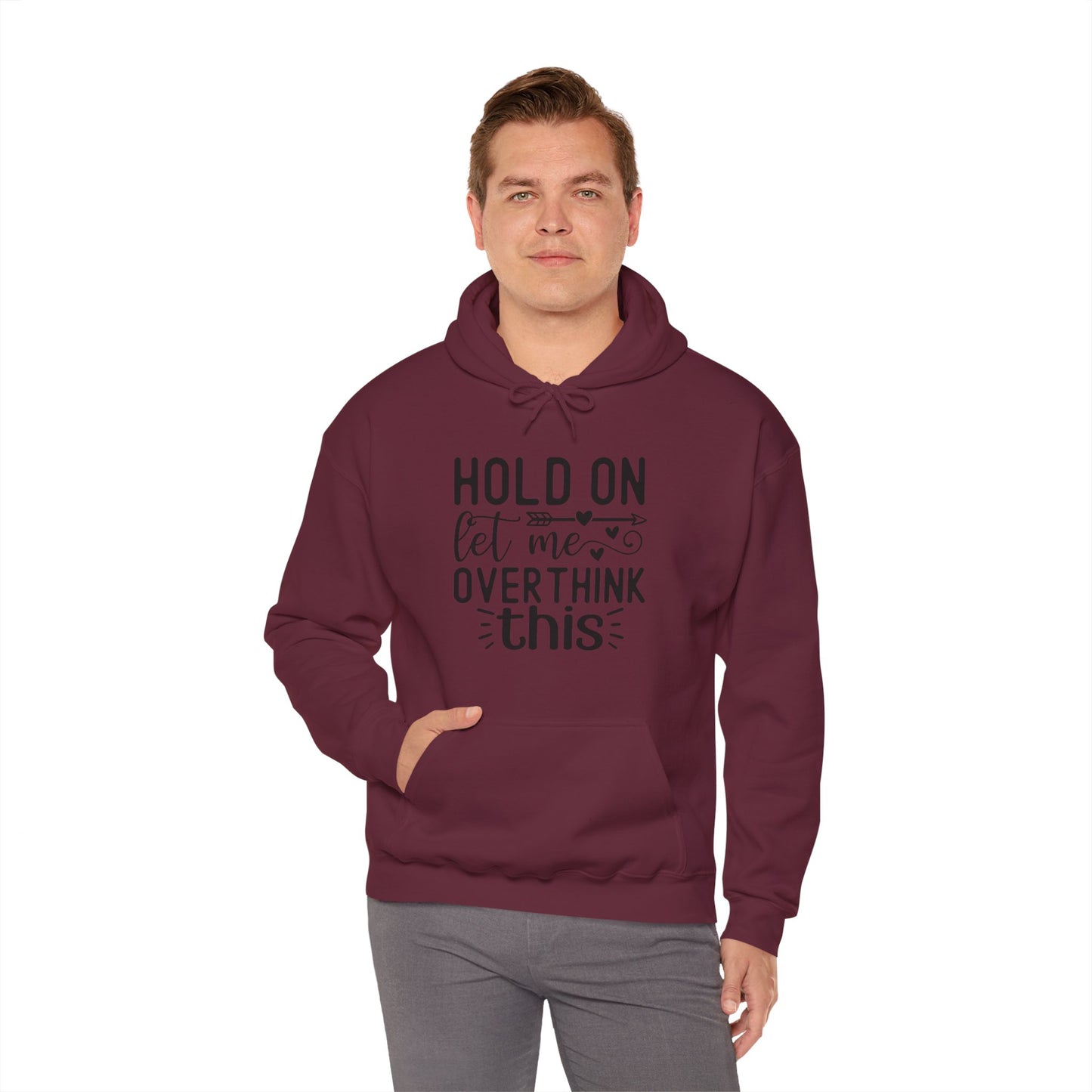 Hold On Let Me Overthink This- Unisex Heavy Blend™ Hooded Sweatshirt