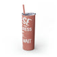 Nurse In Progress Loading Please Wait Skinny Tumbler with Straw, 20oz