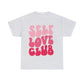 Self Love Club- Unisex Heavy Cotton Tee