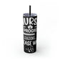 Nurse In Progress Loading Please Wait Skinny Tumbler with Straw, 20oz