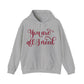 You Are All I Need- Unisex Heavy Blend™ Hooded Sweatshirt