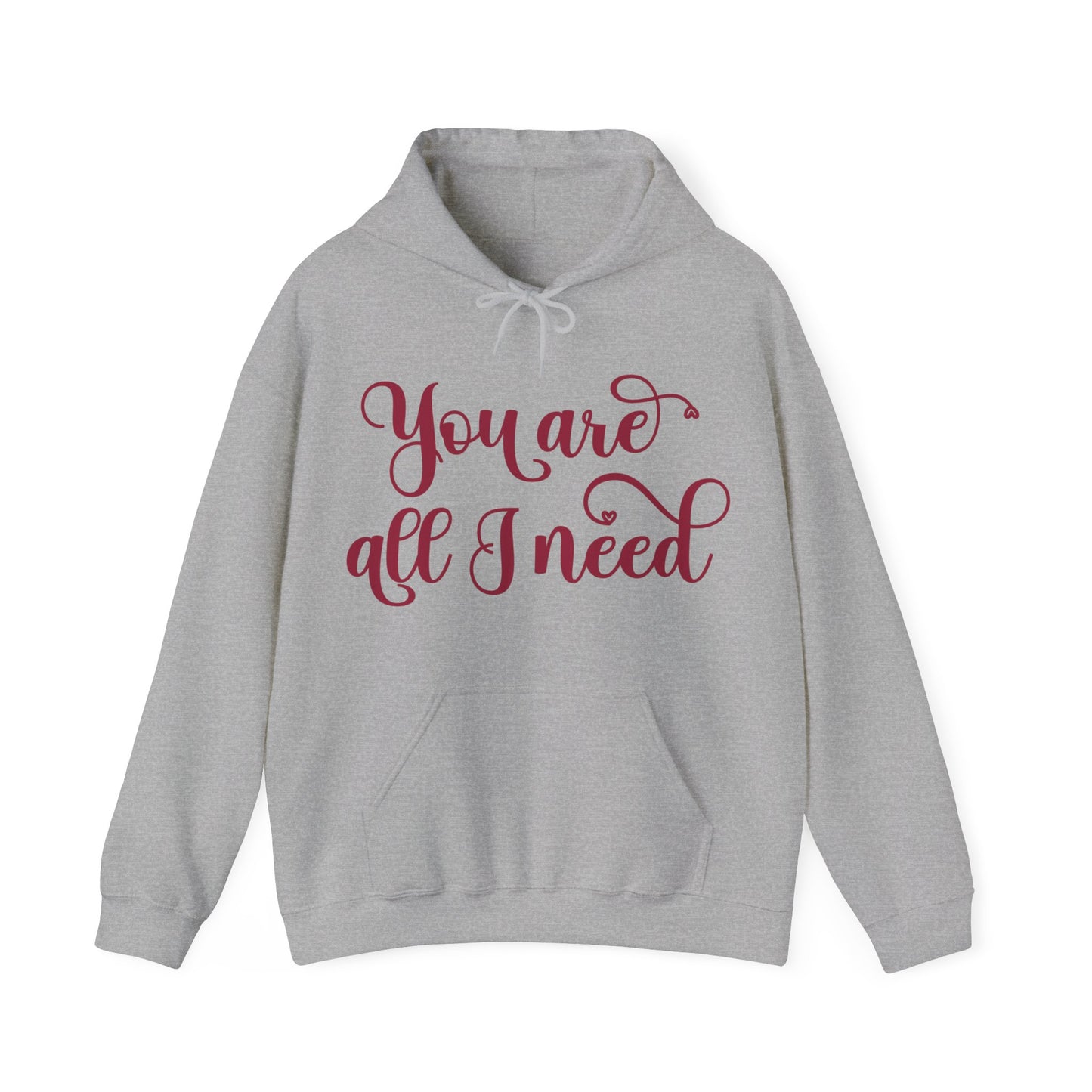 You Are All I Need- Unisex Heavy Blend™ Hooded Sweatshirt