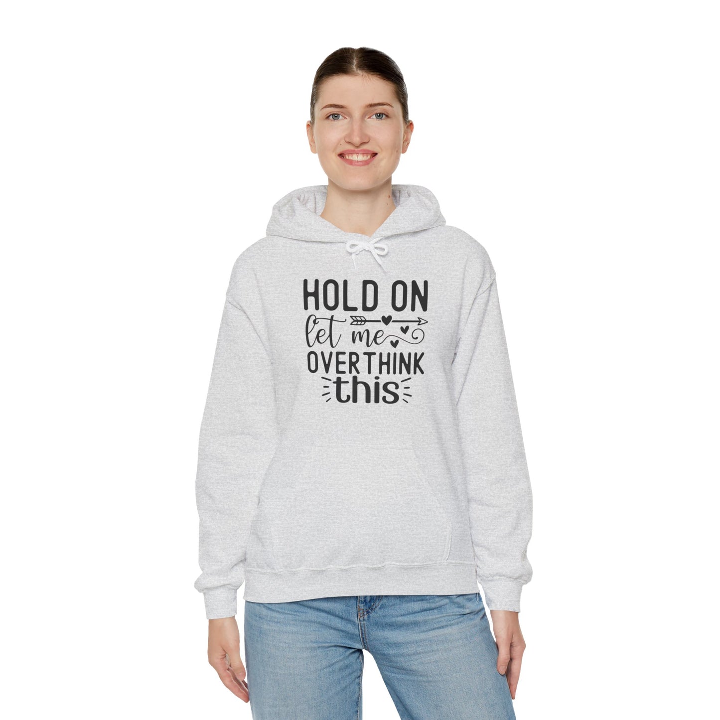 Hold On Let Me Overthink This- Unisex Heavy Blend™ Hooded Sweatshirt