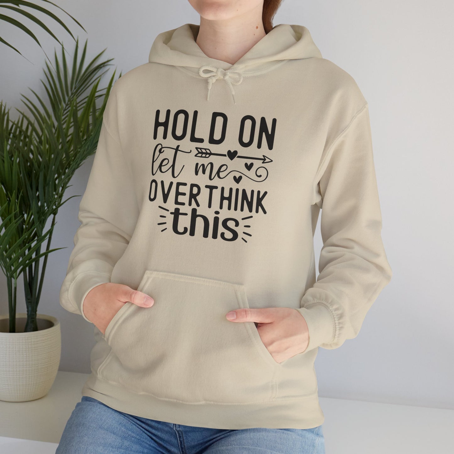 Hold On Let Me Overthink This- Unisex Heavy Blend™ Hooded Sweatshirt