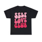 Self Love Club- Unisex Heavy Cotton Tee