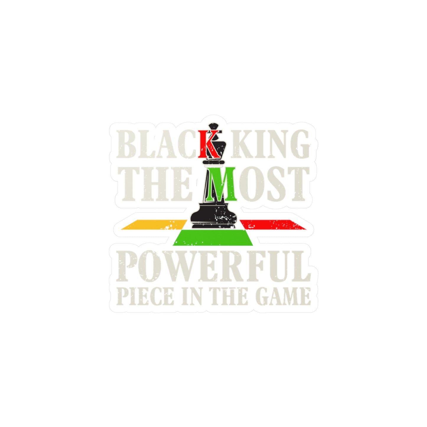 Black King the Most Powerful Piece In The Game Kiss-Cut Vinyl Decals