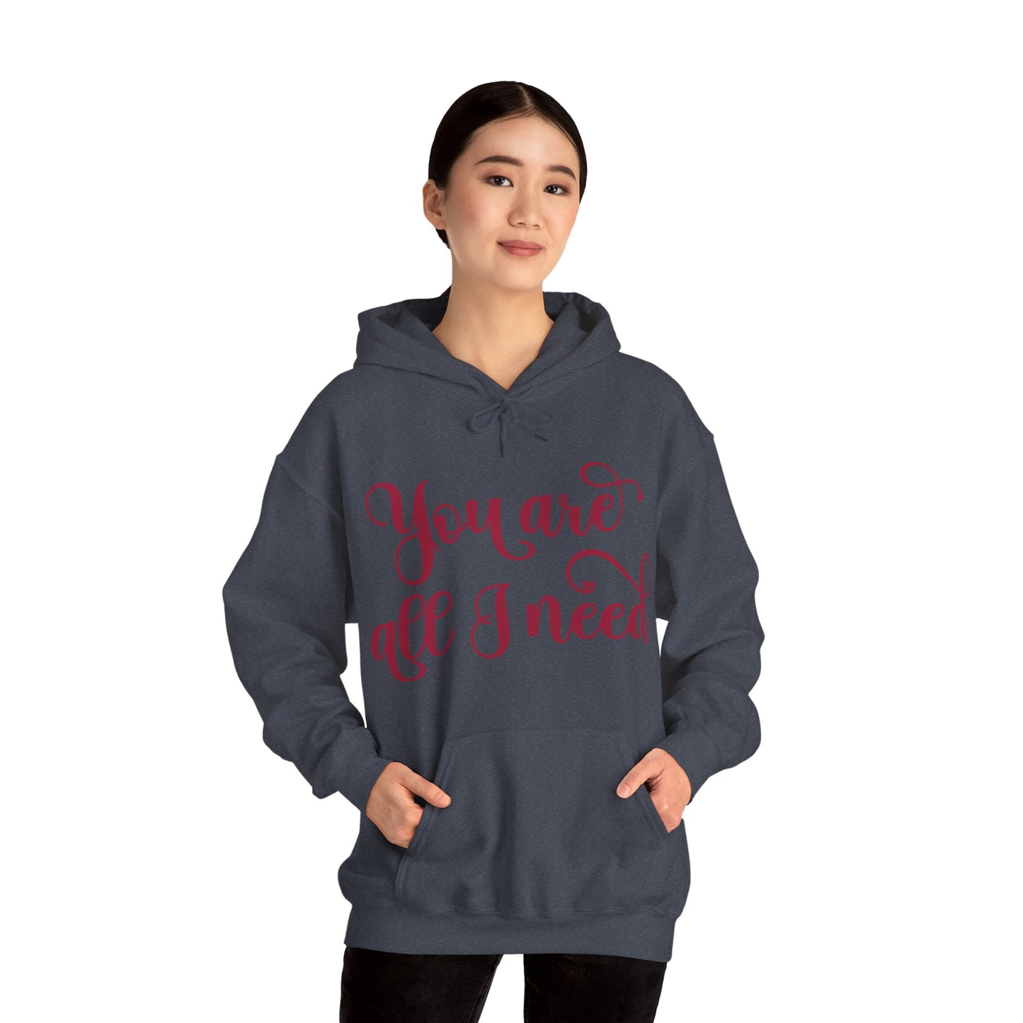 You Are All I Need- Unisex Heavy Blend™ Hooded Sweatshirt