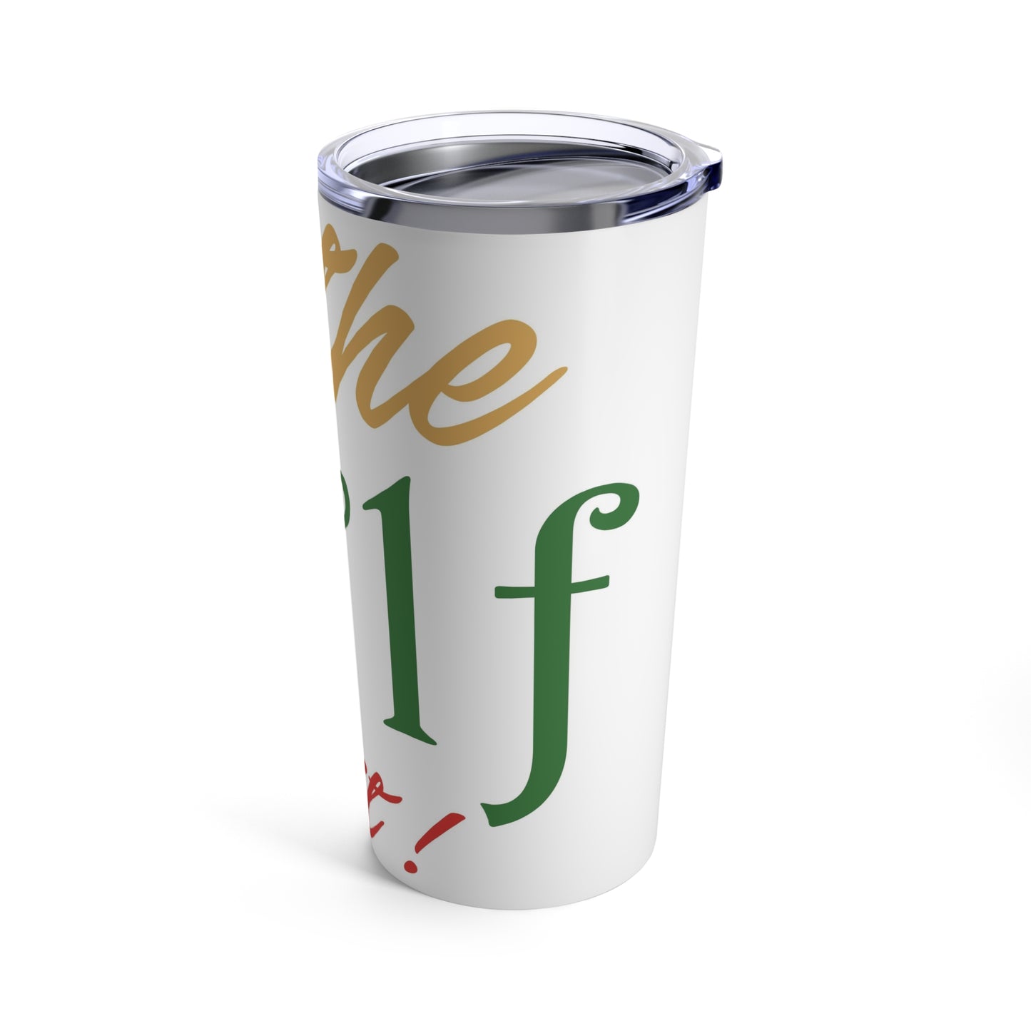 The Elf Did It Christmas Tumbler 20oz