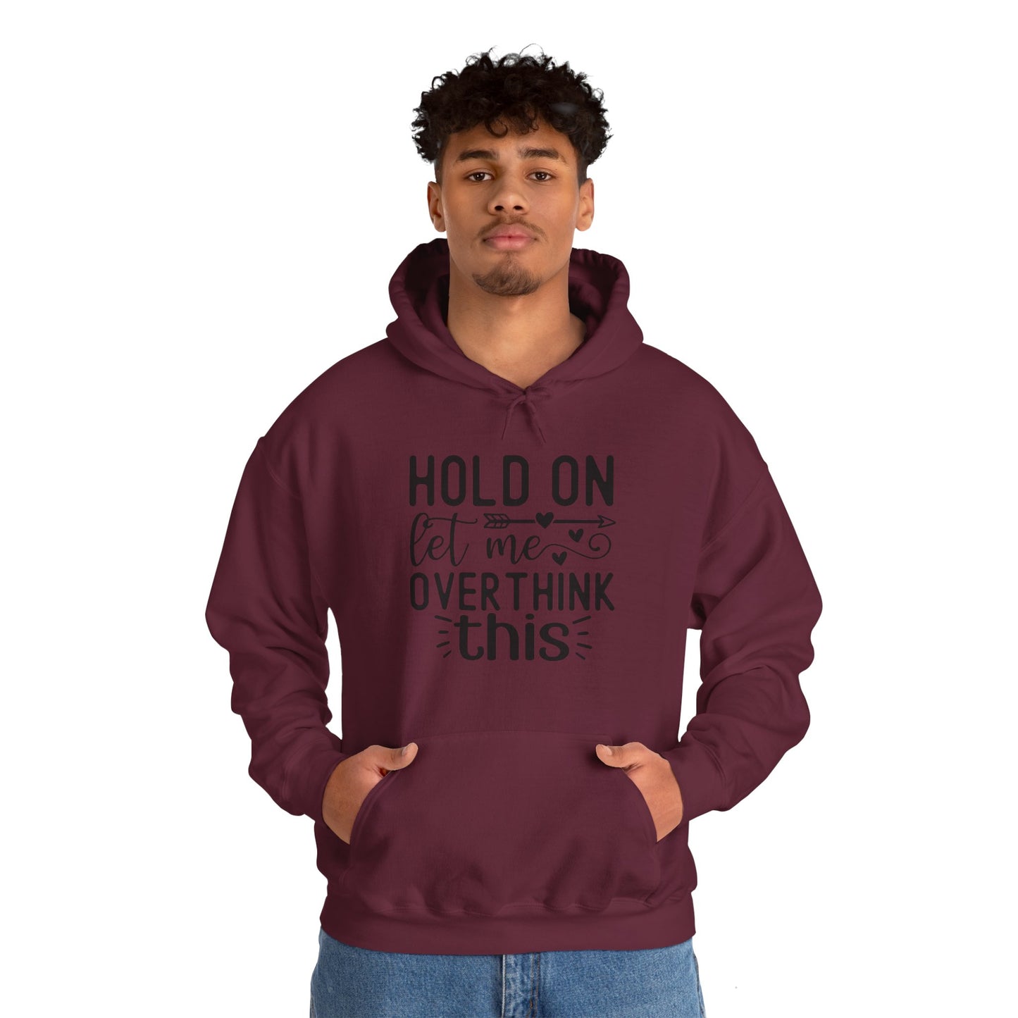 Hold On Let Me Overthink This- Unisex Heavy Blend™ Hooded Sweatshirt