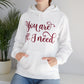You Are All I Need- Unisex Heavy Blend™ Hooded Sweatshirt