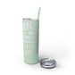 Nurse In Progress Loading Please Wait Skinny Tumbler with Straw, 20oz