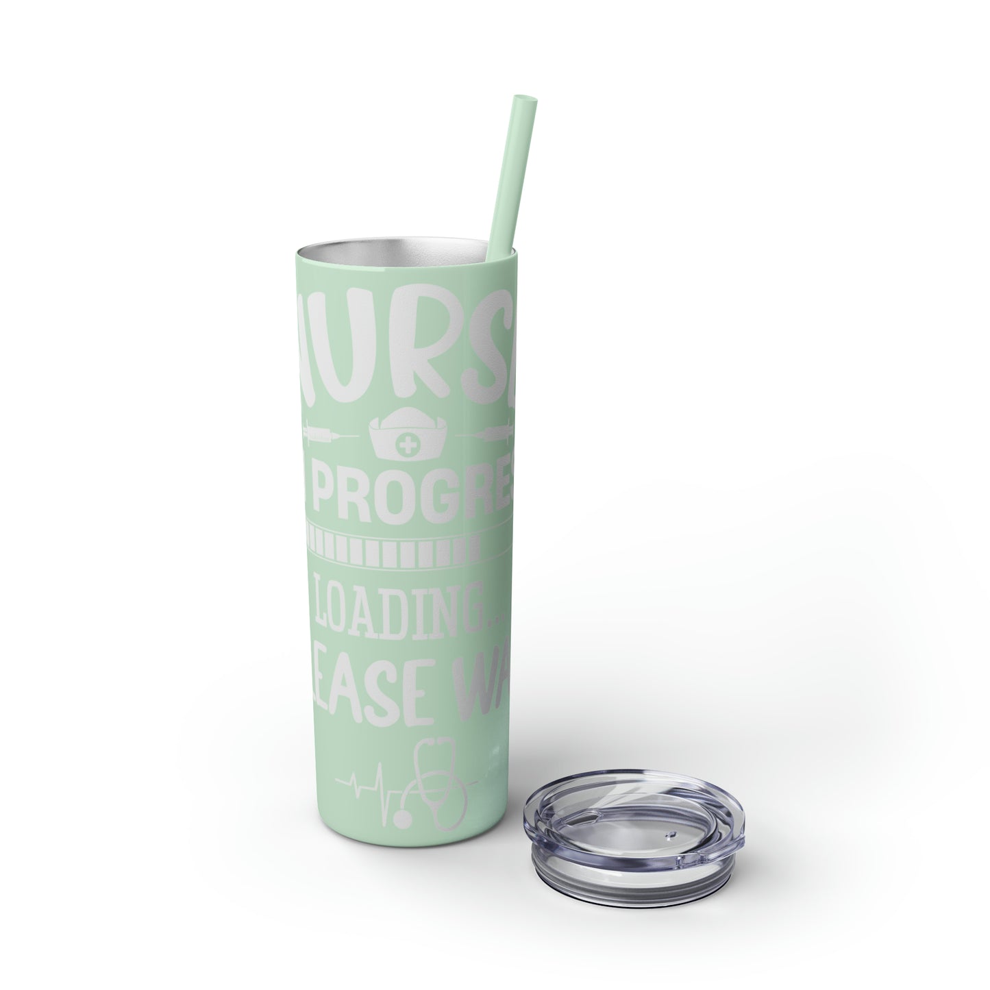 Nurse In Progress Loading Please Wait Skinny Tumbler with Straw, 20oz