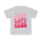 Self Love Club- Unisex Heavy Cotton Tee