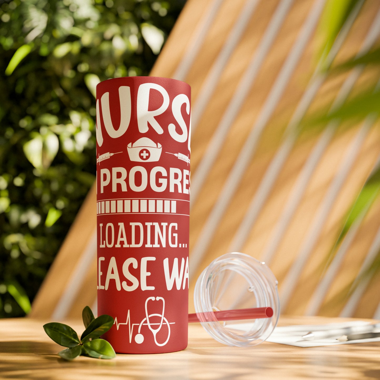 Nurse In Progress Loading Please Wait Skinny Tumbler with Straw, 20oz