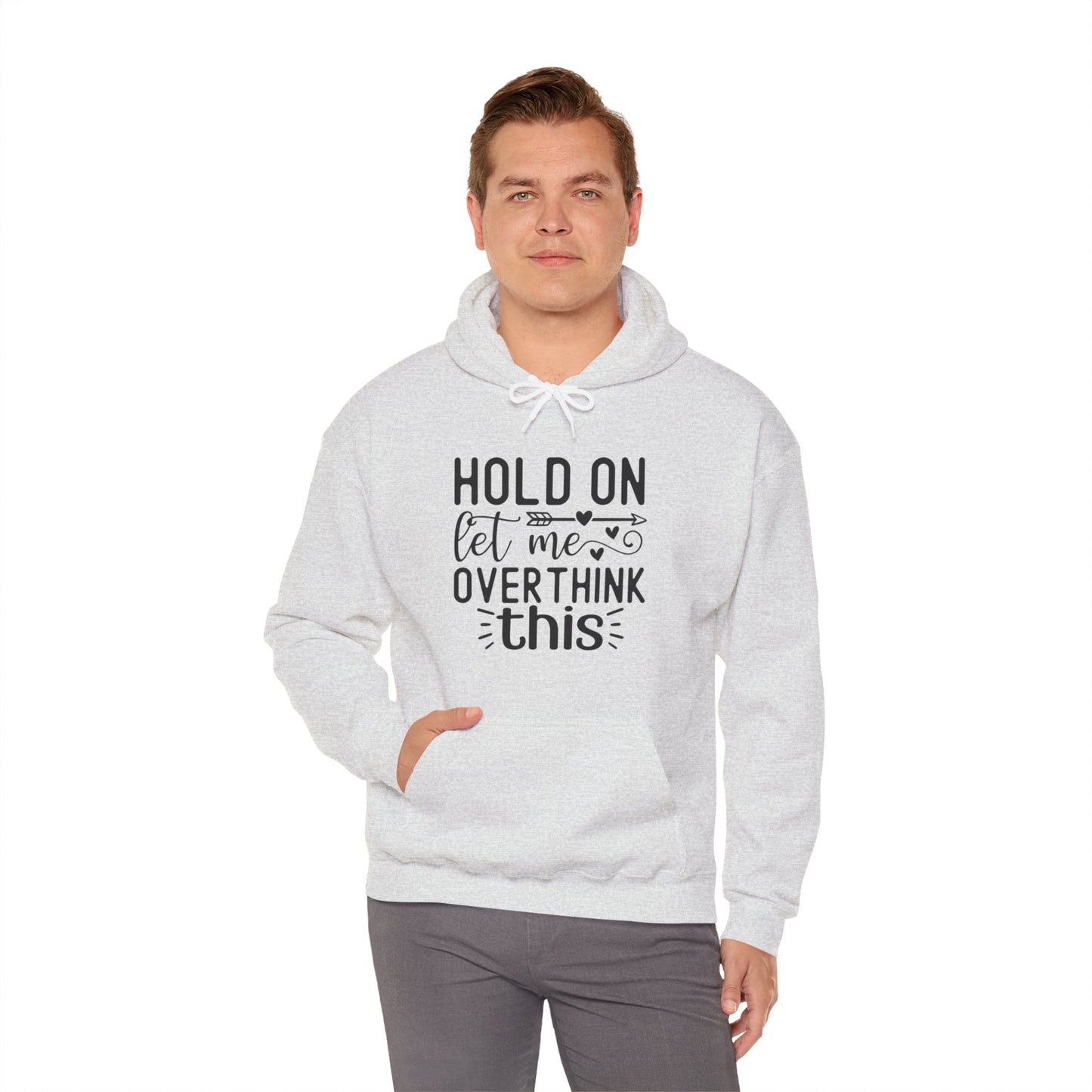 Hold On Let Me Overthink This- Unisex Heavy Blend™ Hooded Sweatshirt