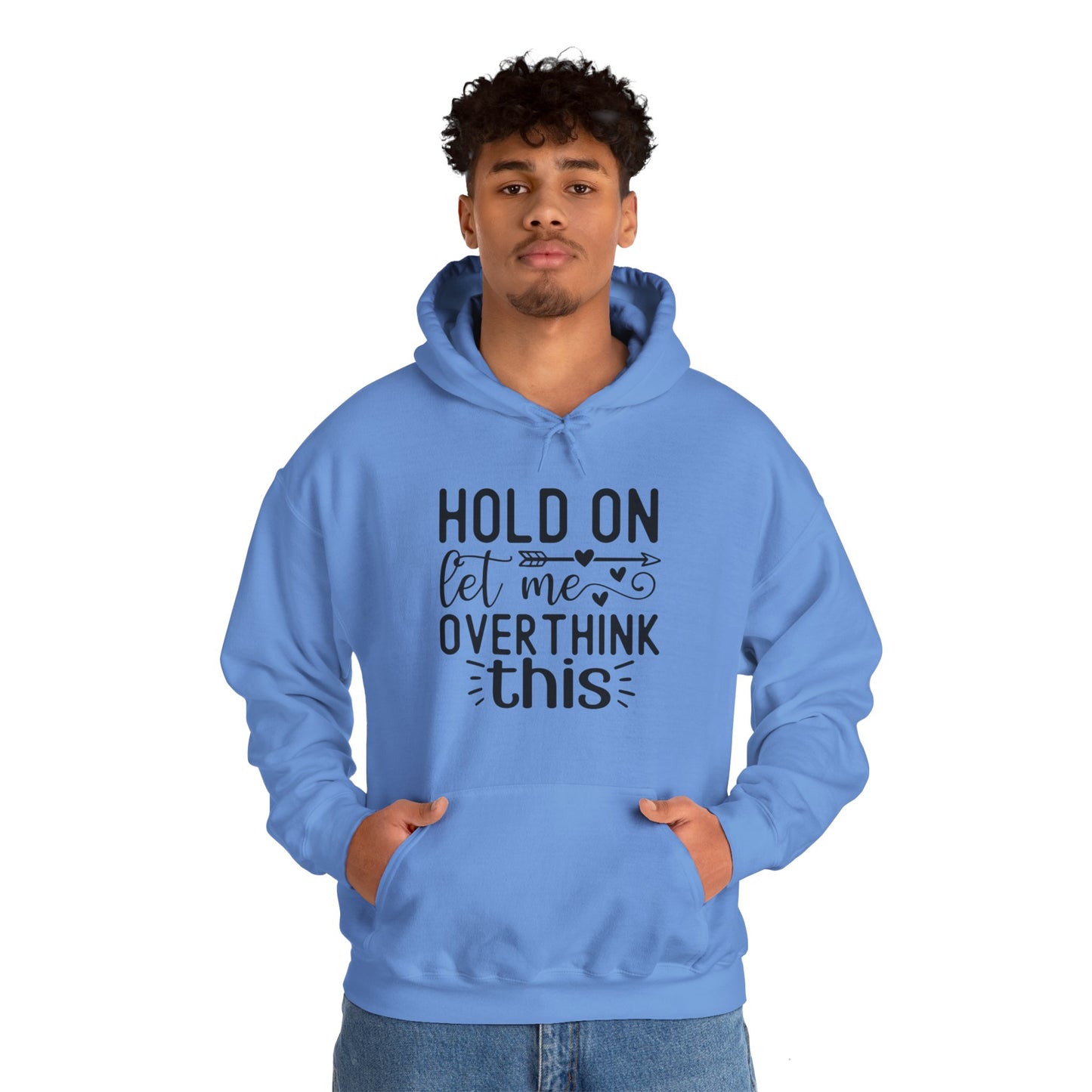 Hold On Let Me Overthink This- Unisex Heavy Blend™ Hooded Sweatshirt