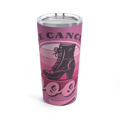 Give Cancer the Booth Tumbler 20oz