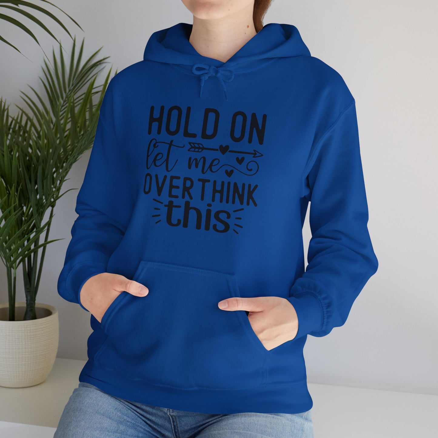 Hold On Let Me Overthink This- Unisex Heavy Blend™ Hooded Sweatshirt